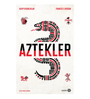 Aztekler - Kayıp Uygarlıklar
