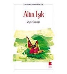 Altın Işık - Ziya Gökalp - Bilge Kültür Sanat Yayınları