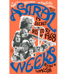 Astral Weeks: A Secret History Of 1968