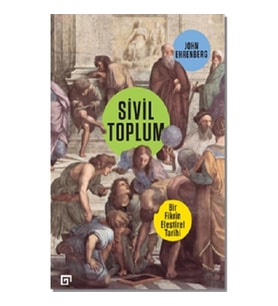 Sivil Toplum - Bir Fikrin Eleştirel Tarihi