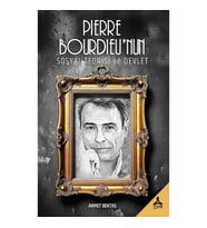 Pierre Bourdieu’nun Sosyal Teorisi ve Devlet