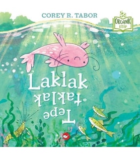 Laklak Tepetaklak (Organik Kitap)