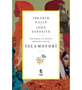 Bir Korku ve Nefret Söylemi Olarak İslamofobi