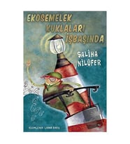 Ekosemelek Kuklaları İşbaşında / Beyaz Balina Yayınları / Saliha Nilüfer