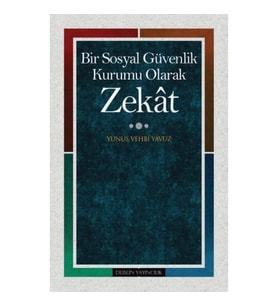 Bir Sosyal Güvenlik Kurumu Olarak Zekat