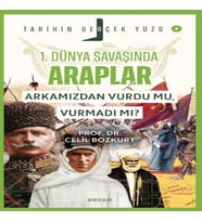Tarihin Gerçek Yüzü - 5 Birinci Dünya Savaşı’nda Araplar