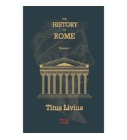 The History Of Rome Volume 1