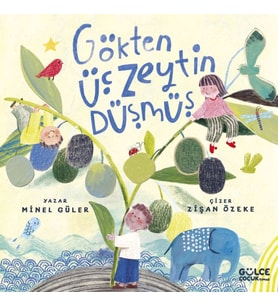 Gökten Üç Zeytin Düşmüş