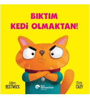 Bıktım Kedi Olmaktan!