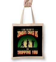 I Like You But If Zombies Chase Us Im Tripping You Bez Çanta Uzun Saplı