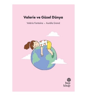 İlk Okuma Hikâyeleri: Valerie ve Güzel Dünya