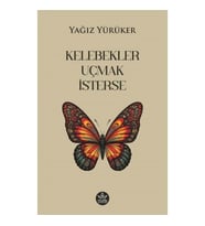 Kelebekler Uçmak İsterse