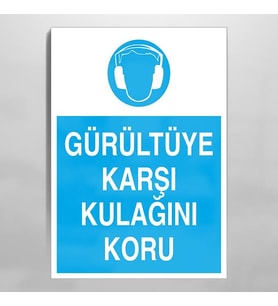 Gürültüye Karşı Kulağını Koru Uyarı Levhası 20x30cm (Karışık)