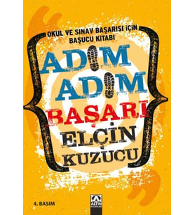Adım Adım Başarı - Okul ve Sınav Başarısı İçin Başucu Kitabı