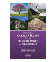 İstanbul’un Çatalca İlçesi Üzerine Halkbilimsel Bir Araştırma