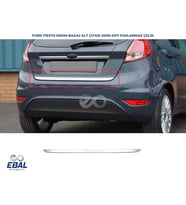 Ford Fiesta Krom Bagaj Alt Çıtası 2009-2017 Arası Paslanmaz Çelik