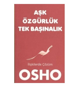 Aşk Özgürlük Tek Başınalık