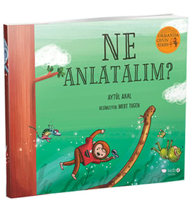Ormanda Oyun Serisi 3 - Ne Anlatalım?