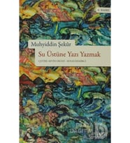 Su Üstüne Yazı Yazmak Sufi Kitap Muhyiddin Şekur