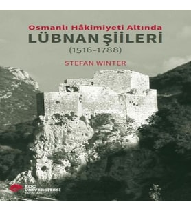 Osmanlı Hakimiyeti Altında Lübnan Şiileri (1516-1788)