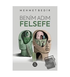 Benim Adım Felsefe / Mehmet Bedir