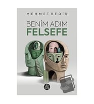 Benim Adım Felsefe / Mehmet Bedir