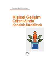 Kişisel Gelişim Çılgınlığında Kendiniz Kalabilmek