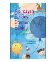Kıpırdayan Bir Şey Gördüm Sanki