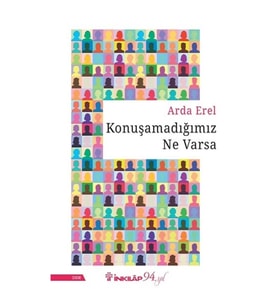 Konuşamadığımız Ne Varsa