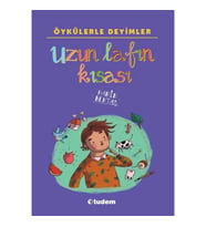 Öykülerle Deyimler - Uzun Lafın Kısası