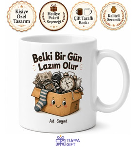 Eski Eşyaları Atamayanlara Belki Bir Gün Lazım Olur Esprili Kupa Bardak Hediye