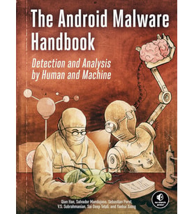 The Android Malware Handbook: Detection And Analysis By Human And Machine