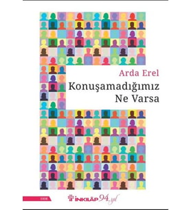 Konuşamadığımız Ne Varsa