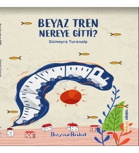 Beyaz Tren Nereye Gitti?