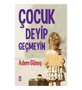 Çocuk Deyip Geçmeyin