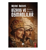 Kurtuluş Devrinde Bizans ve Osmanlılar