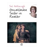 Geçmişimden Sesler Ve Renkler