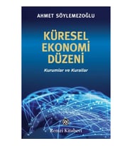 Küresel Ekonomi Düzeni - Kurumlar ve Kurallar
