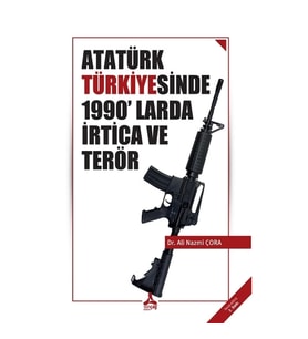 Atatürk Türkiye'sinde 1990'larda İrtica Ve Terör