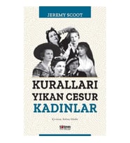 Kuralları Yıkan Cesur Kadınlar