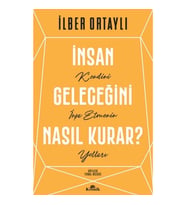 İnsan Geleceğini Nasıl Kurar?