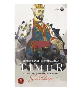 Timur-Yıldızların Tahtına Hükmeden Son Cihangir
