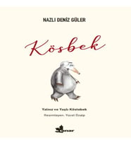 Kösbek - Yalnız ve Yaşlı Köstebek