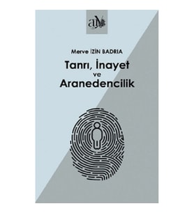 Tanrı, İnayet ve Aranedencilik