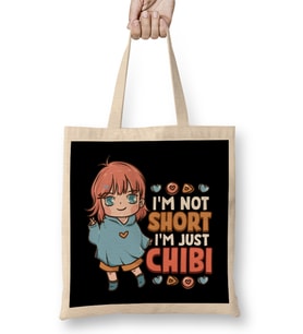 I m Not Short I m Just Chibi Little Anime Girl Bez Çanta Uzun Saplı