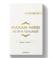 Makam Hırsı ve Riya Tehlikesi
