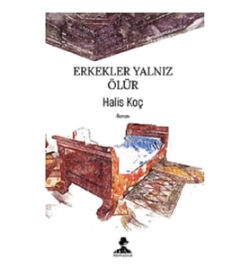 Erkekler Yalnız Ölür