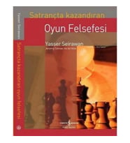Satrançta Kazandıran Oyun Felsefesi