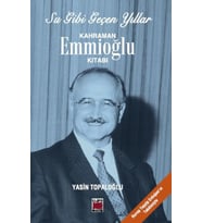 Su Gibi Geçen Yıllar; Kahraman Emmioğlu Kitabı