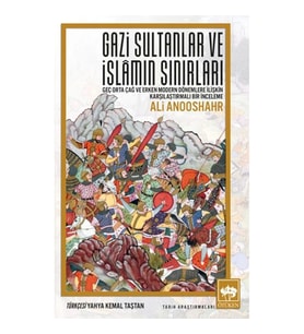 Gazi Sultanlar ve İslamın Sınırları